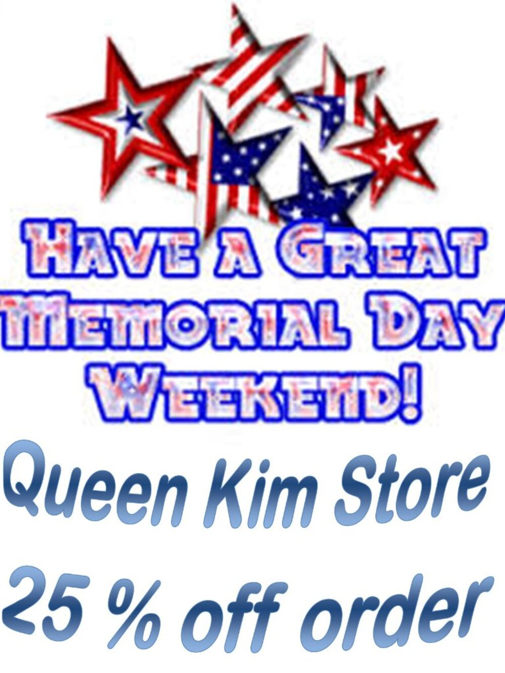 MEMORIAL DAY WEEKEND SALE 25% off orders